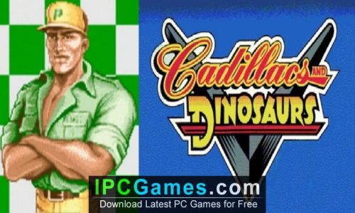 Cadillacs and Dinosaurs Game Download Free For PC Full Version