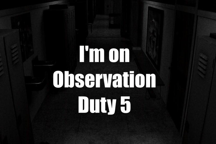 I'm on Observation Duty 5 Free Download Repack-Games.com